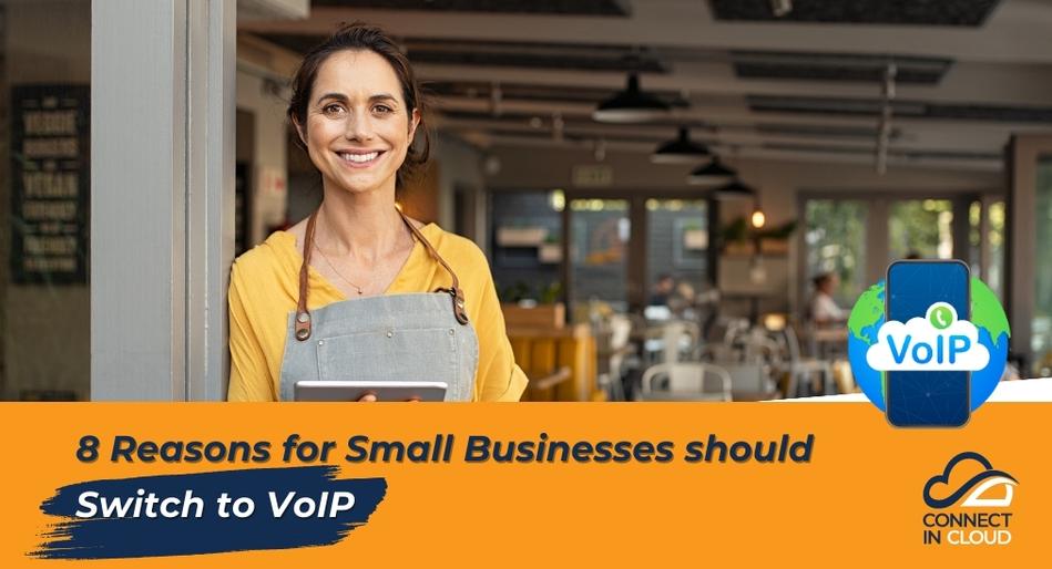 8 Reasons for Small Businesses should switch to VoIP, Connect in Cloud Ltd