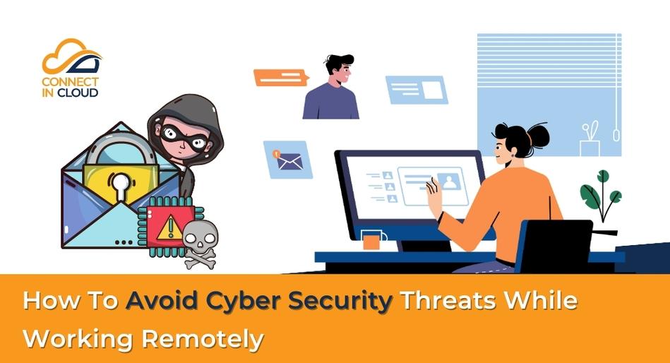How To Avoid Cyber Security Threats While Working Remotely, Connect in Cloud Ltd