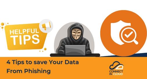 4 Tips to save Your Data From Phishing, Connect in Cloud Ltd