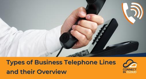 Types of Business Telephone Lines and their Overview, Connect in Cloud Ltd