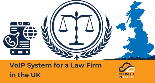 VoIP System for a Law Firm in the UK, Connect in Cloud Ltd