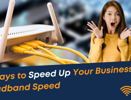 10 Ways to Speed Up Your Business’s Broadband Speed