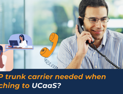 Is SIP trunk carrier needed when switching to UCaaS?