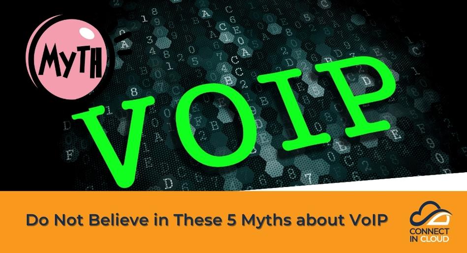 Do Not Believe in These 5 Myths about VoIP