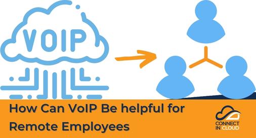 How Can VoIP Be helpful for Remote Employees